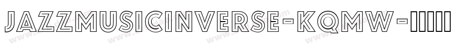 JazzMusicInverse-KqmW字体转换
