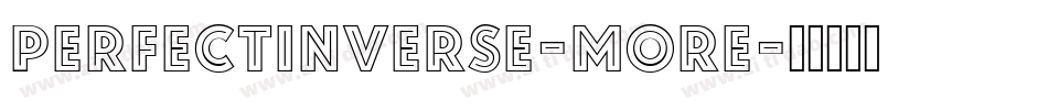 PerfectInverse-MoRe字体转换