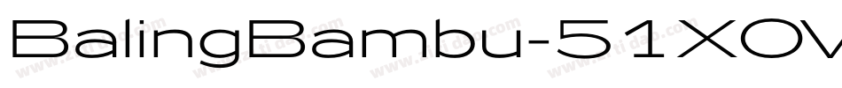 BalingBambu-51XOV字体转换