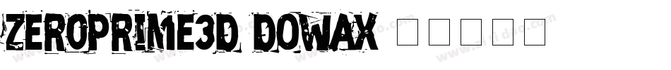 ZeroPrime3D-DOWax字体转换