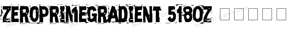ZeroPrimeGradient-518OZ字体转换