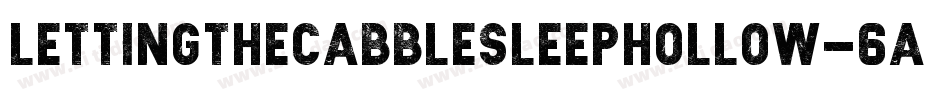 LettingTheCabbleSleepHollow-6AKY字体转换