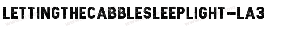 LettingTheCabbleSleepLight-la3d字体转换