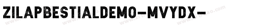 ZilapBestialDemo-MVYDx字体转换