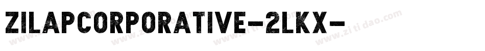 ZilapCorporative-2lKX字体转换