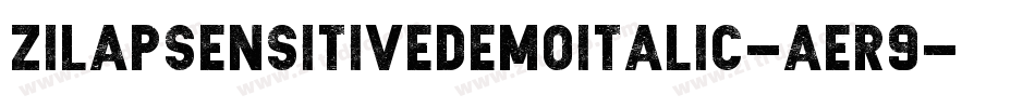 ZilapSensitiveDemoItalic-aer9字体转换