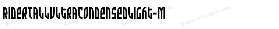 RiderTallUltraCondensedLight-MBPP字体转换 RiderTallUltraCondensedLight-MBPP字体转换