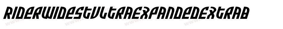 RiderWidestUltraExpandedExtrablack-XrpG字体转换 RiderWidestUltraExpandedExtrablack-XrpG字体转换