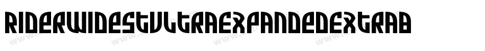 RiderWidestUltraExpandedExtrablack-XrpG字体转换 RiderWidestUltraExpandedExtrablack-XrpG字体转换