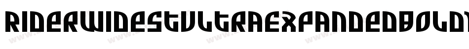 RiderWidestUltraExpandedBoldItalic-LRg3字体转换 RiderWidestUltraExpandedBoldItalic-LRg3字体转换