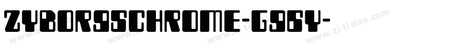 ZyborgsChrome-G96y字体转换