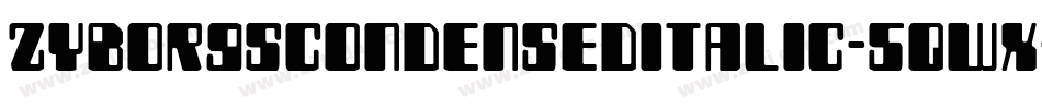 ZyborgsCondensedItalic-5qWx字体转换