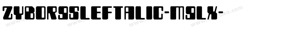 ZyborgsLeftalic-MgLx字体转换