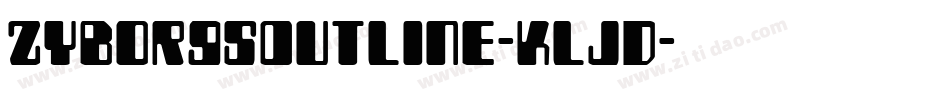 ZyborgsOutline-KLJD字体转换