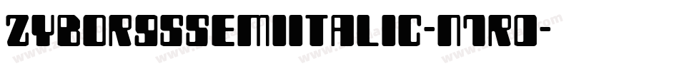 ZyborgsSemiItalic-n7r0字体转换