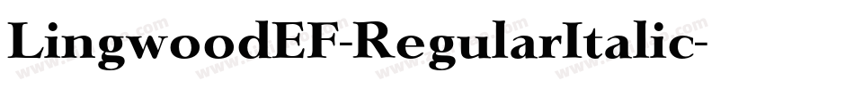 LingwoodEF-RegularItalic字体转换