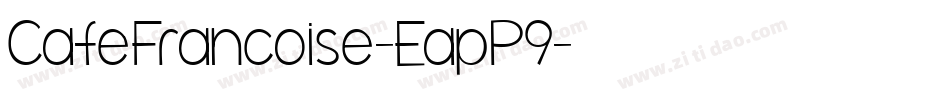CafeFrancoise-EapP9字体转换