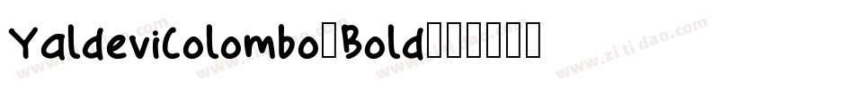 YaldeviColombo-Bold字体转换