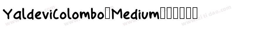 YaldeviColombo-Medium字体转换