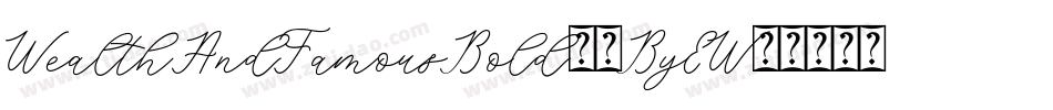 WealthAndFamousBold-4ByEW字体转换