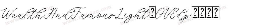 WealthAndFamousLight-OVEdp字体转换