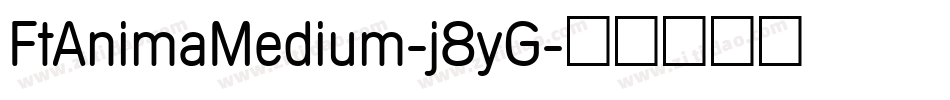 FtAnimaMedium-j8yG字体转换