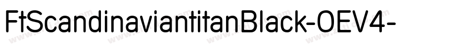 FtScandinaviantitanBlack-OEV4字体转换