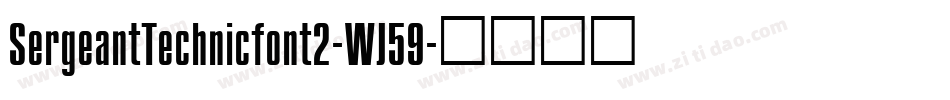 SergeantTechnicfont2-WJ59字体转换