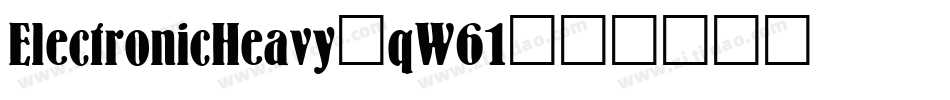 ElectronicHeavy-qW61字体转换