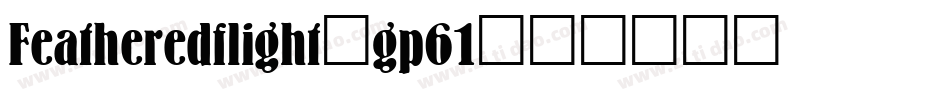 Featheredflight-gp61字体转换