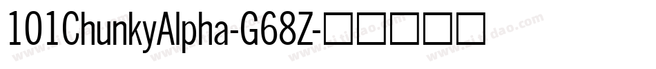 101ChunkyAlpha-G68Z字体转换