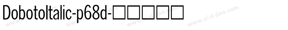 DobotoItalic-p68d字体转换