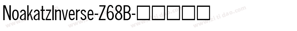 NoakatzInverse-Z68B字体转换