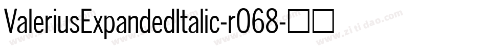 ValeriusExpandedItalic-rO68字体转换