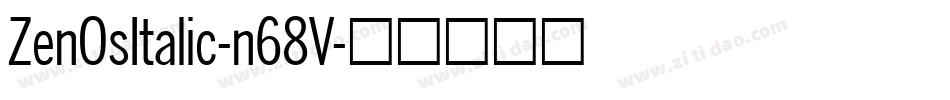 ZenOsItalic-n68V字体转换