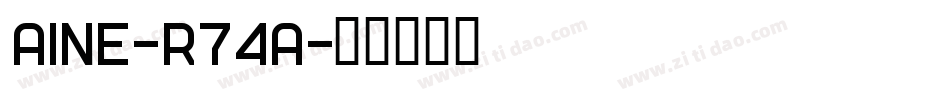 Aine-R74A字体转换