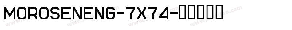 Moroseneng-7X74字体转换
