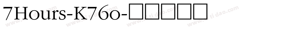 7Hours-K76o字体转换