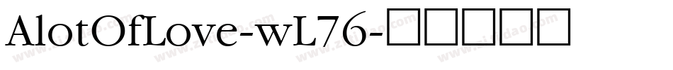 AlotOfLove-wL76字体转换
