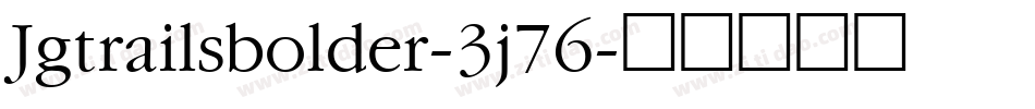 Jgtrailsbolder-3j76字体转换