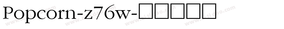 Popcorn-z76w字体转换