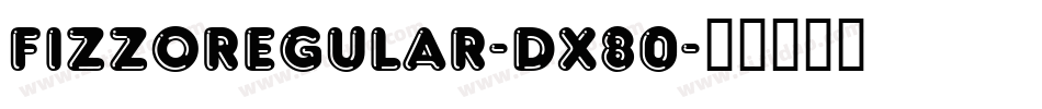 FizzoRegular-DX80字体转换