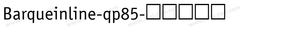 Barqueinline-qp85字体转换