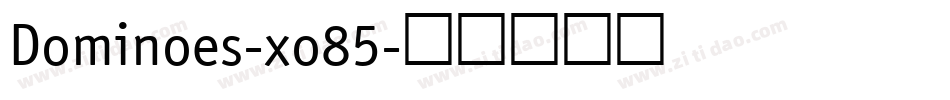 Dominoes-xo85字体转换