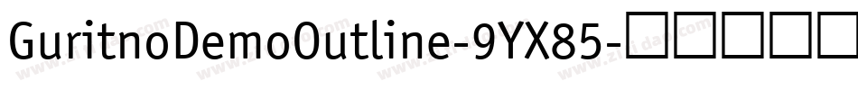 GuritnoDemoOutline-9YX85字体转换