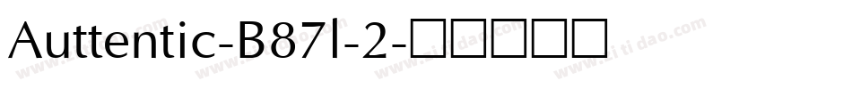 Auttentic-B87l-2字体转换