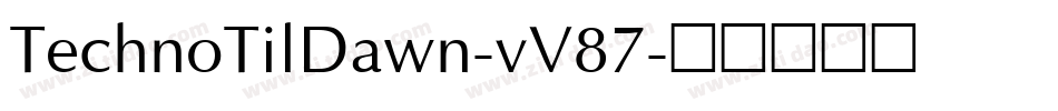 TechnoTilDawn-vV87字体转换
