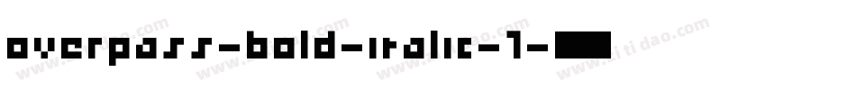overpass-bold-italic-1字体转换