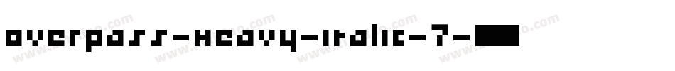 overpass-heavy-italic-7字体转换