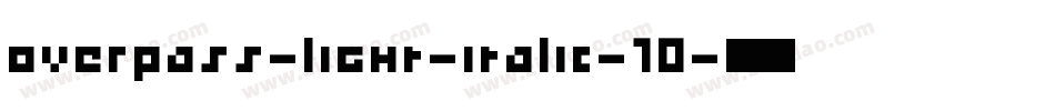 overpass-light-italic-10字体转换